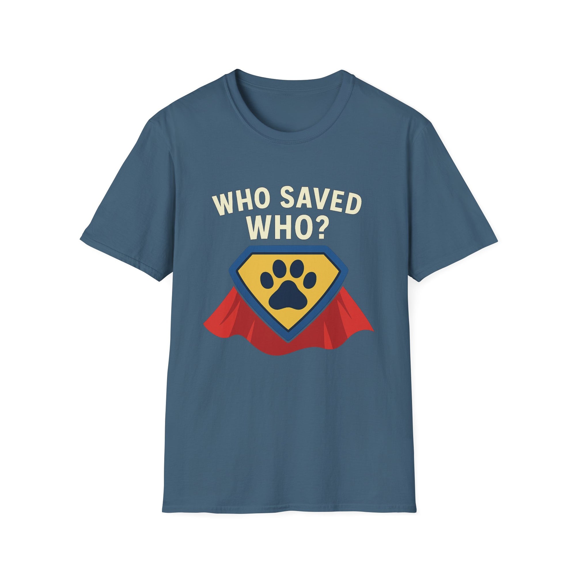 🐾🦸"Who Saved Who?" – The Hero Tee Every Pet Parent Needs 🐾