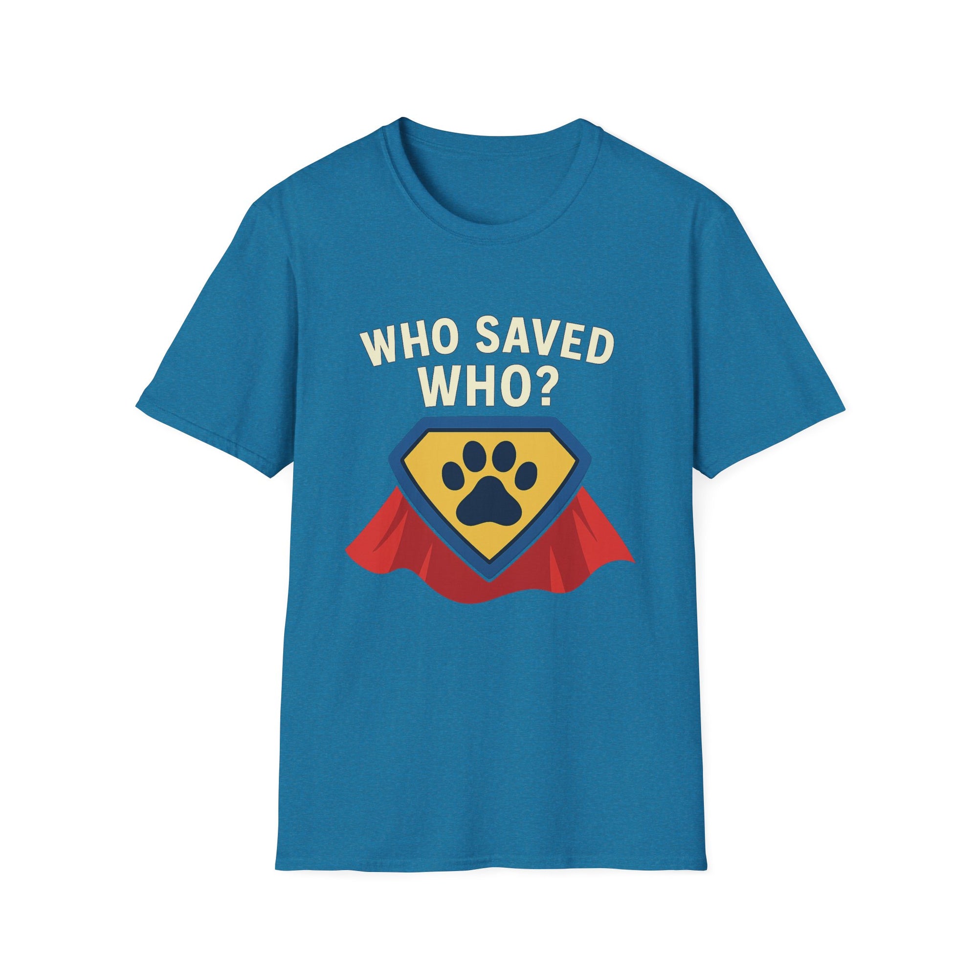 🐾🦸"Who Saved Who?" – The Hero Tee Every Pet Parent Needs 🐾