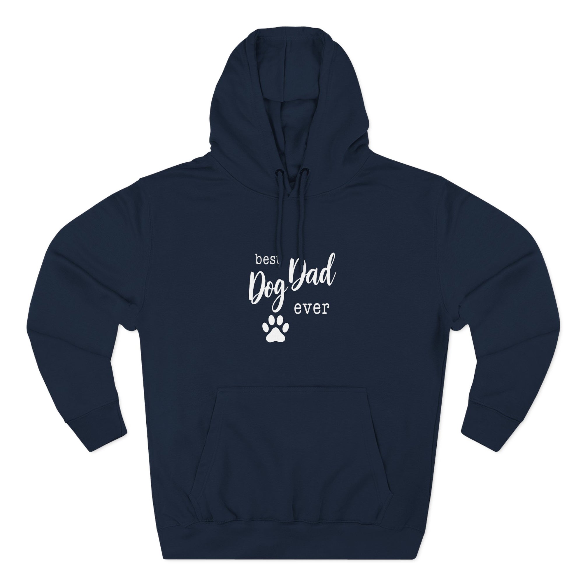 Best Dog Dad Ever Hoodie – Premium Quality – Cozy Fleece Edition