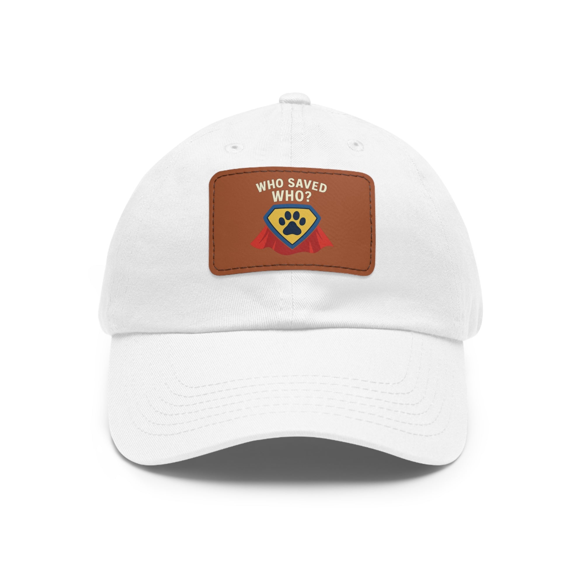 "Who Saved Who?" – The Hero Cap Every Pet Parent Needs