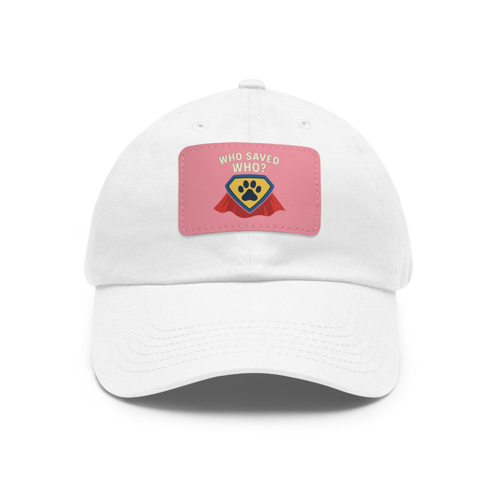 "Who Saved Who?" – The Hero Cap Every Pet Parent Needs