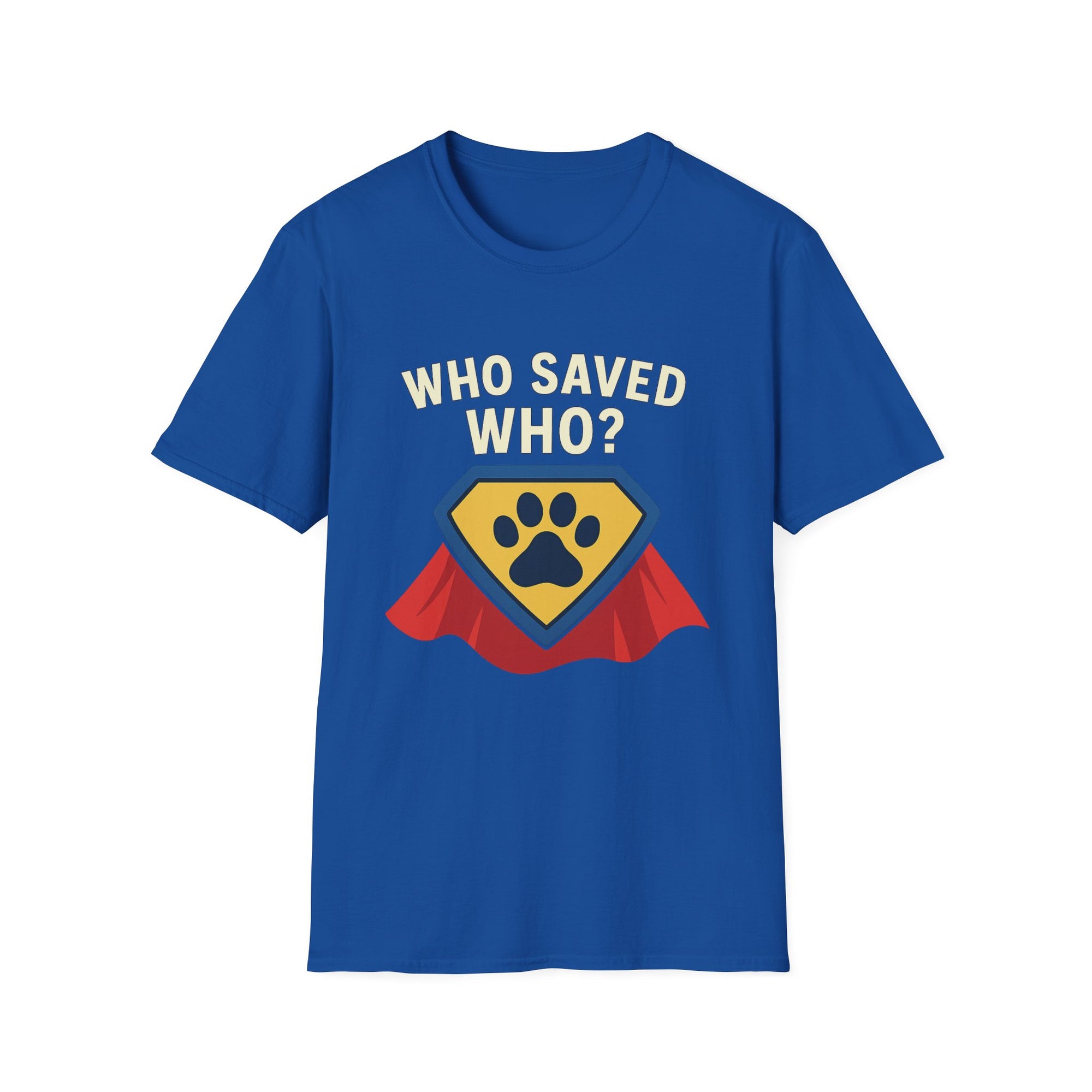 🐾🦸"Who Saved Who?" – The Hero Tee Every Pet Parent Needs 🐾