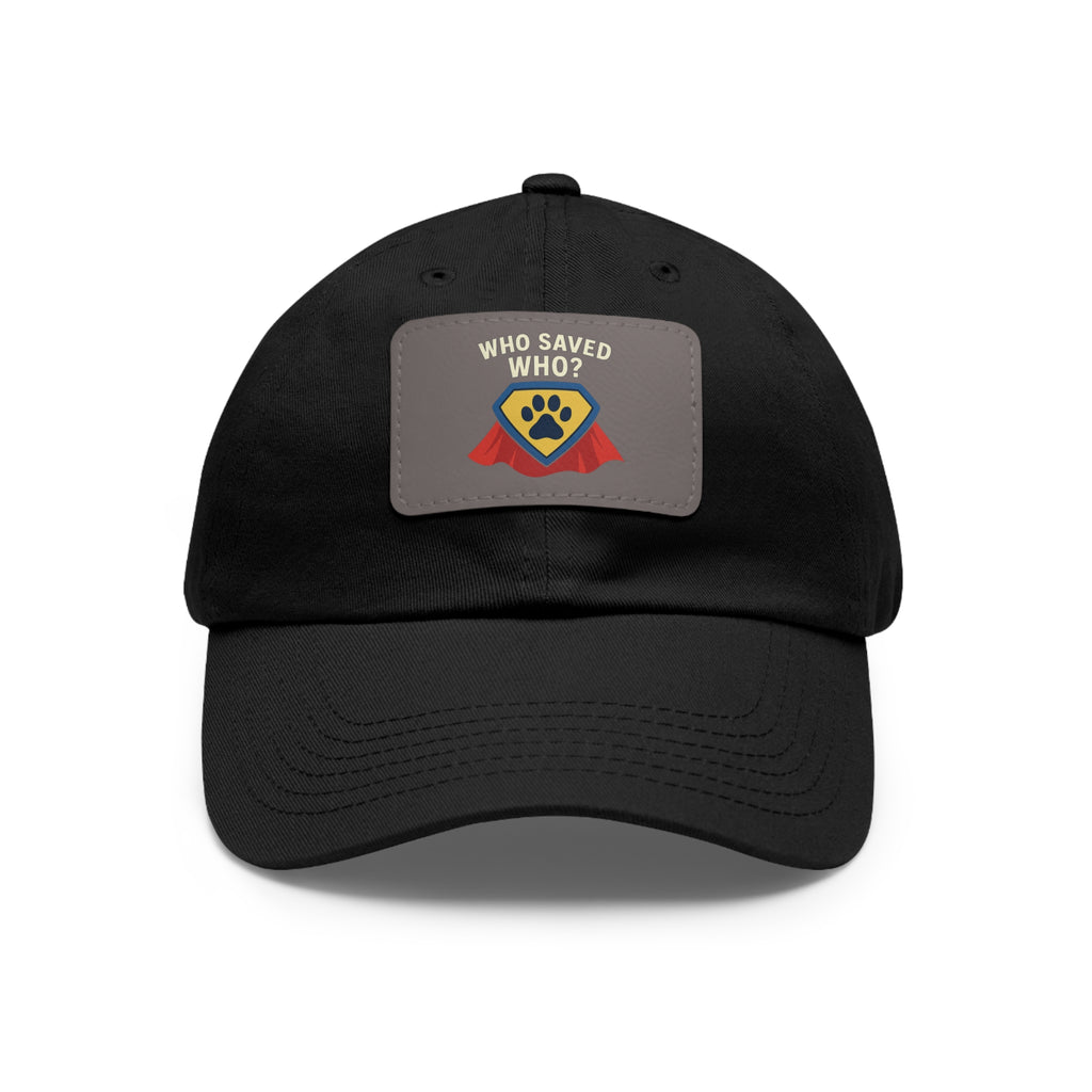 "Who Saved Who?" – The Hero Cap Every Pet Parent Needs