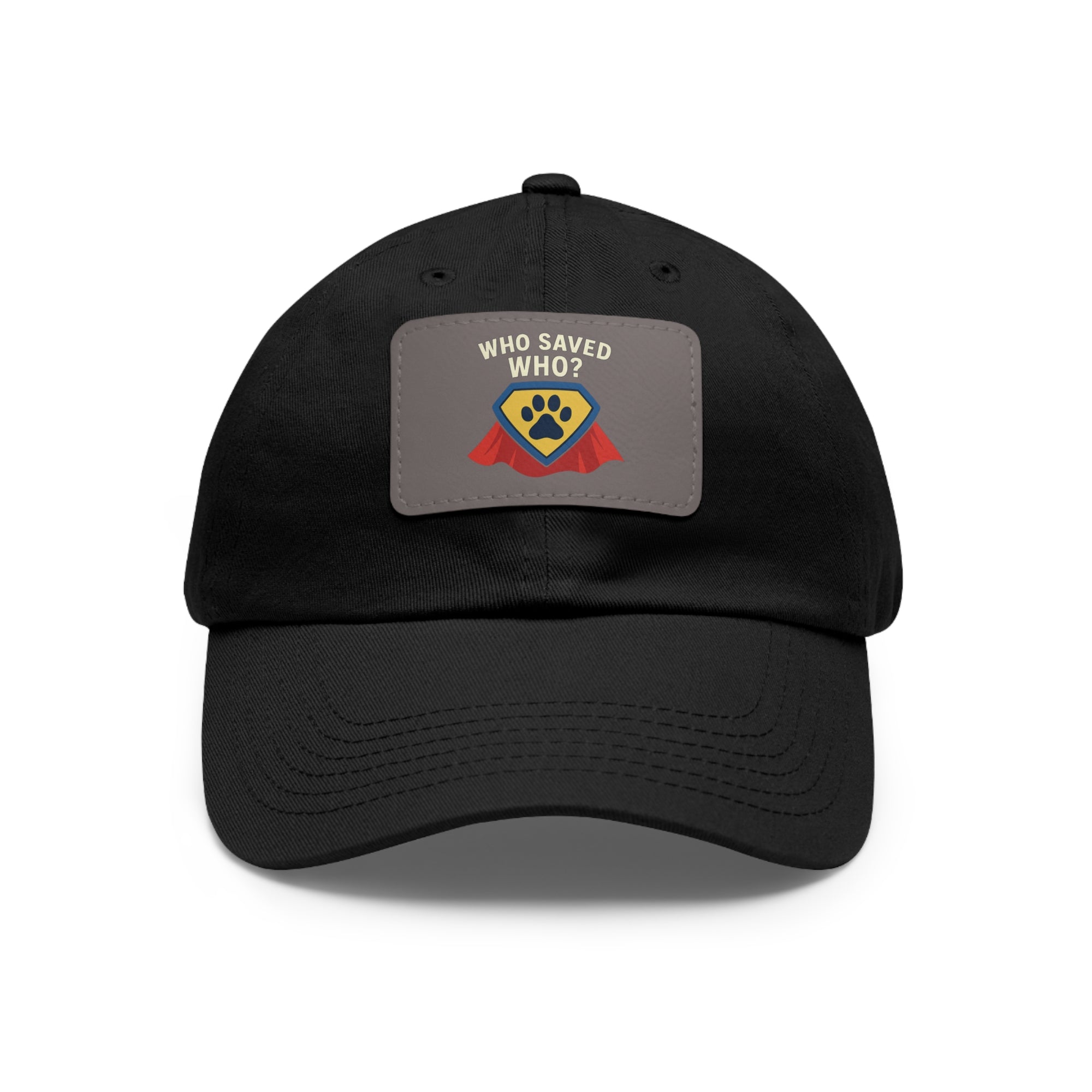 "Who Saved Who?" – The Hero Cap Every Pet Parent Needs
