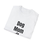 🐶 Dog Mom T-Shirt – Everyday Style for Proud Pet Parents