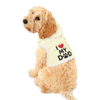 I love My Dad Pet Hoodie – Cozy pet Hoodie for Cats & Dogs