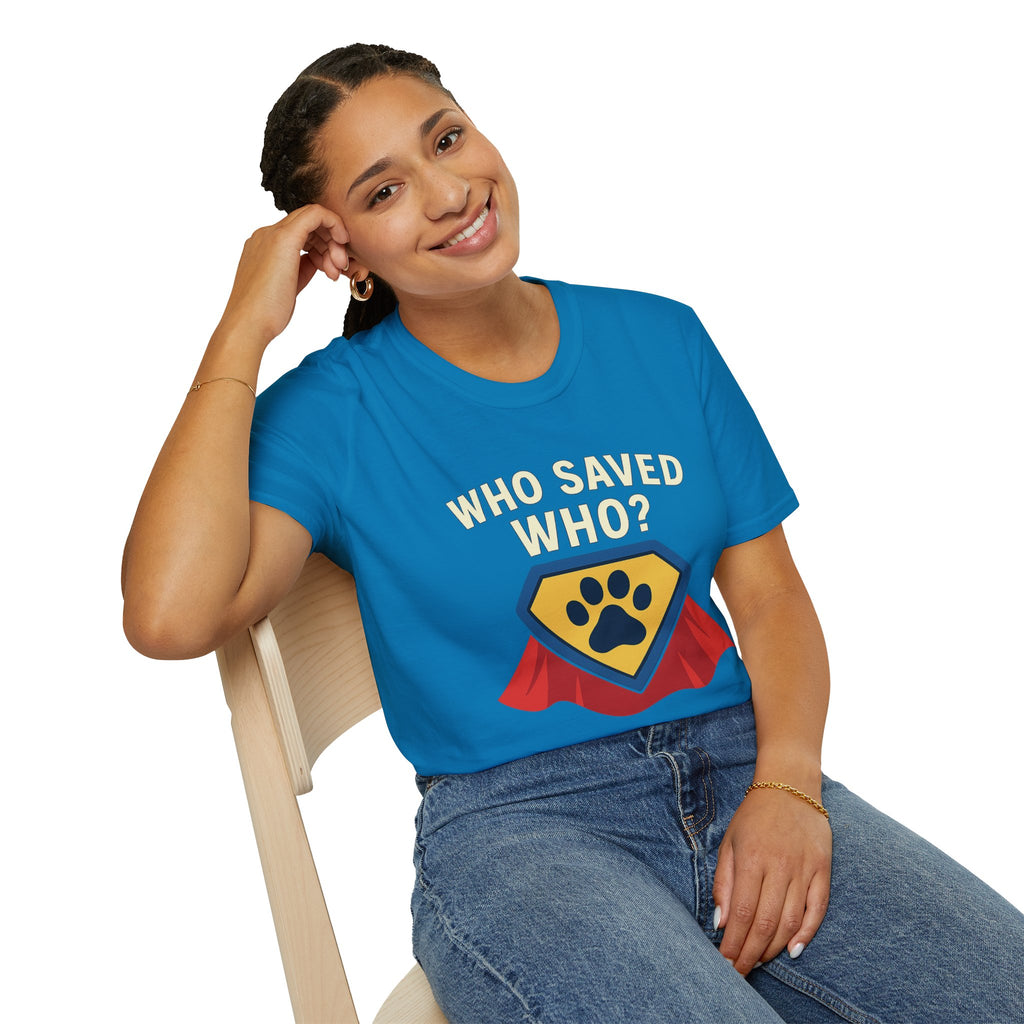 🐾🦸"Who Saved Who?" – The Hero Tee Every Pet Parent Needs 🐾