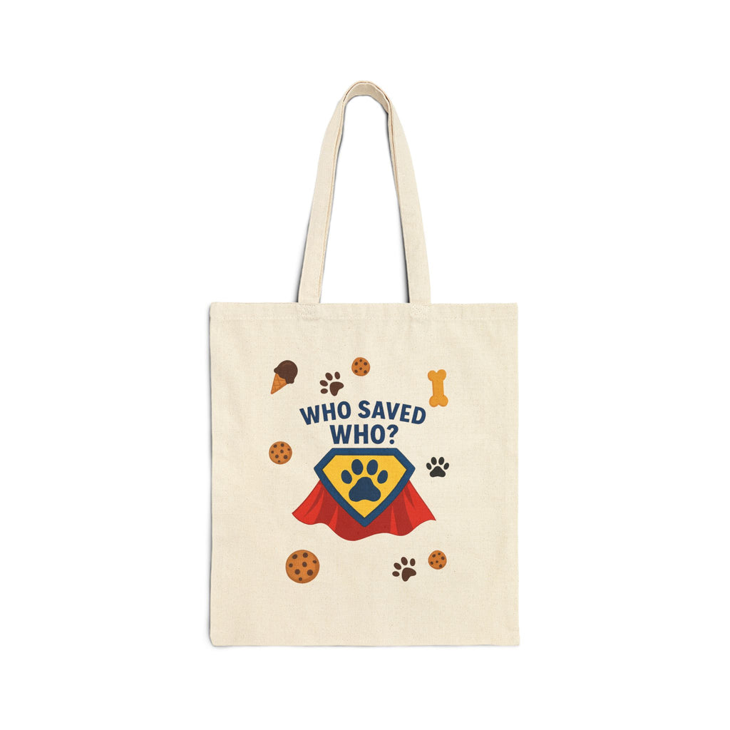“Who Saved Who?” – Premium Quality Tote Bag