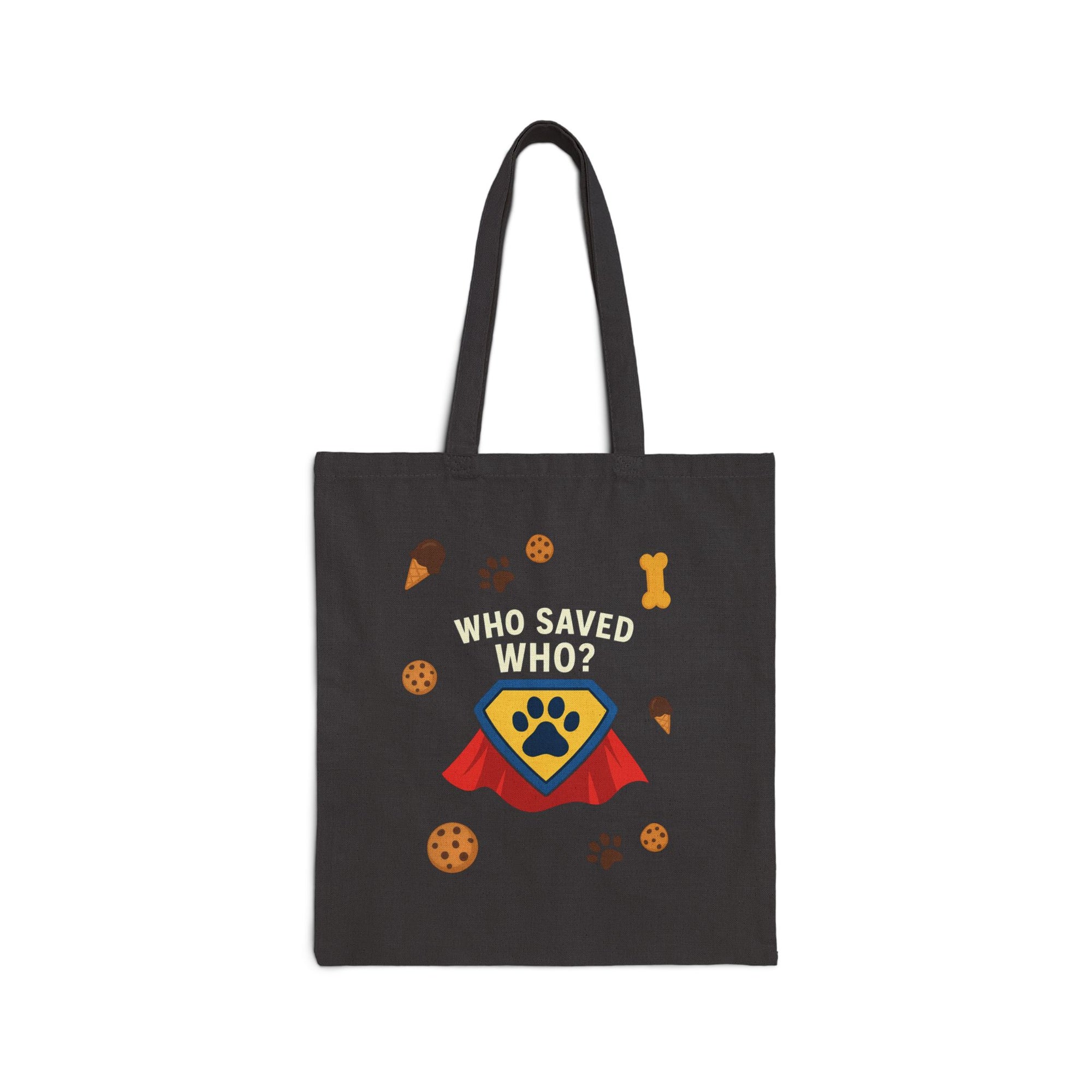 “Who Saved Who?” – Premium Quality Tote Bag