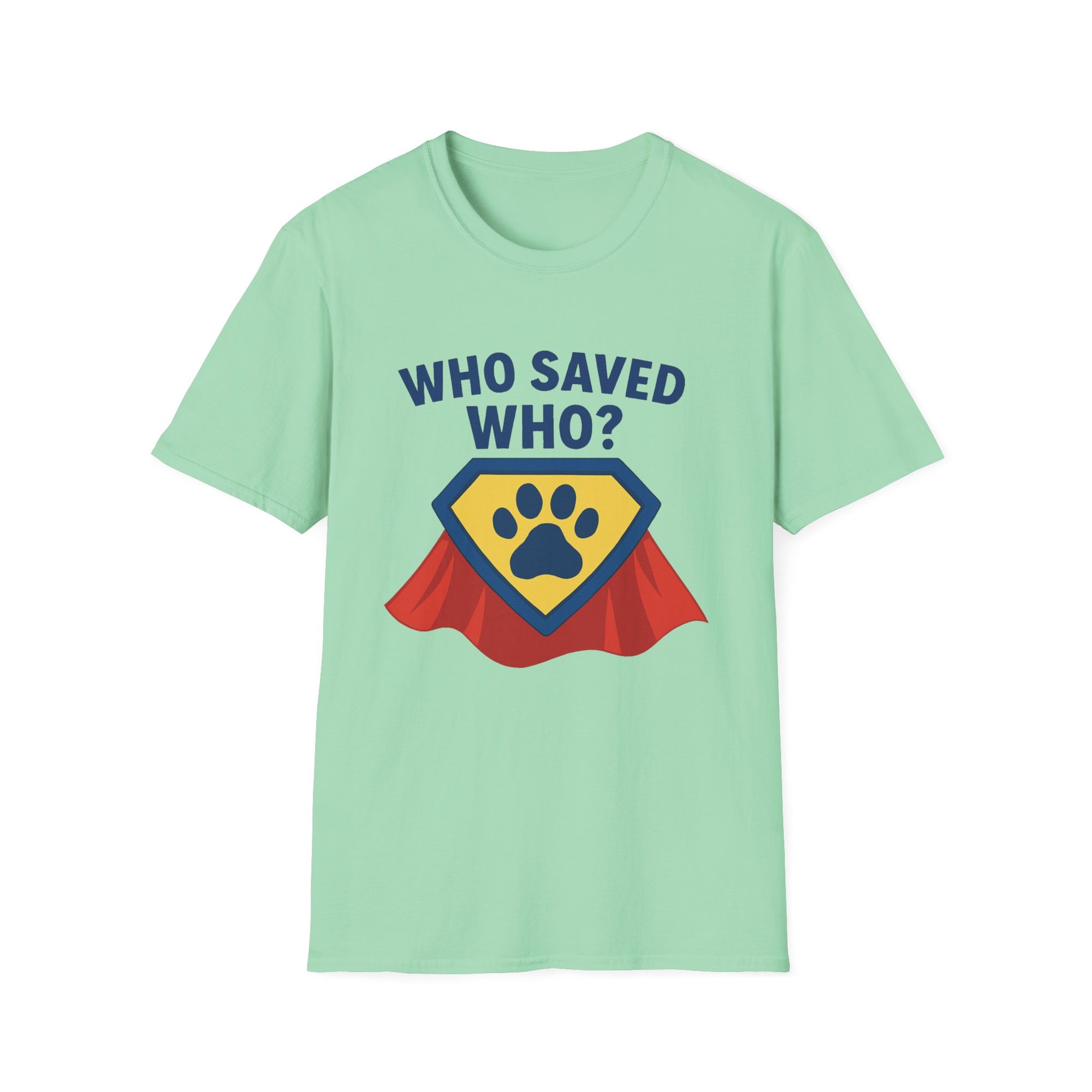 🐾🦸"Who Saved Who?" – The Hero Tee Every Pet Parent Needs 🐾