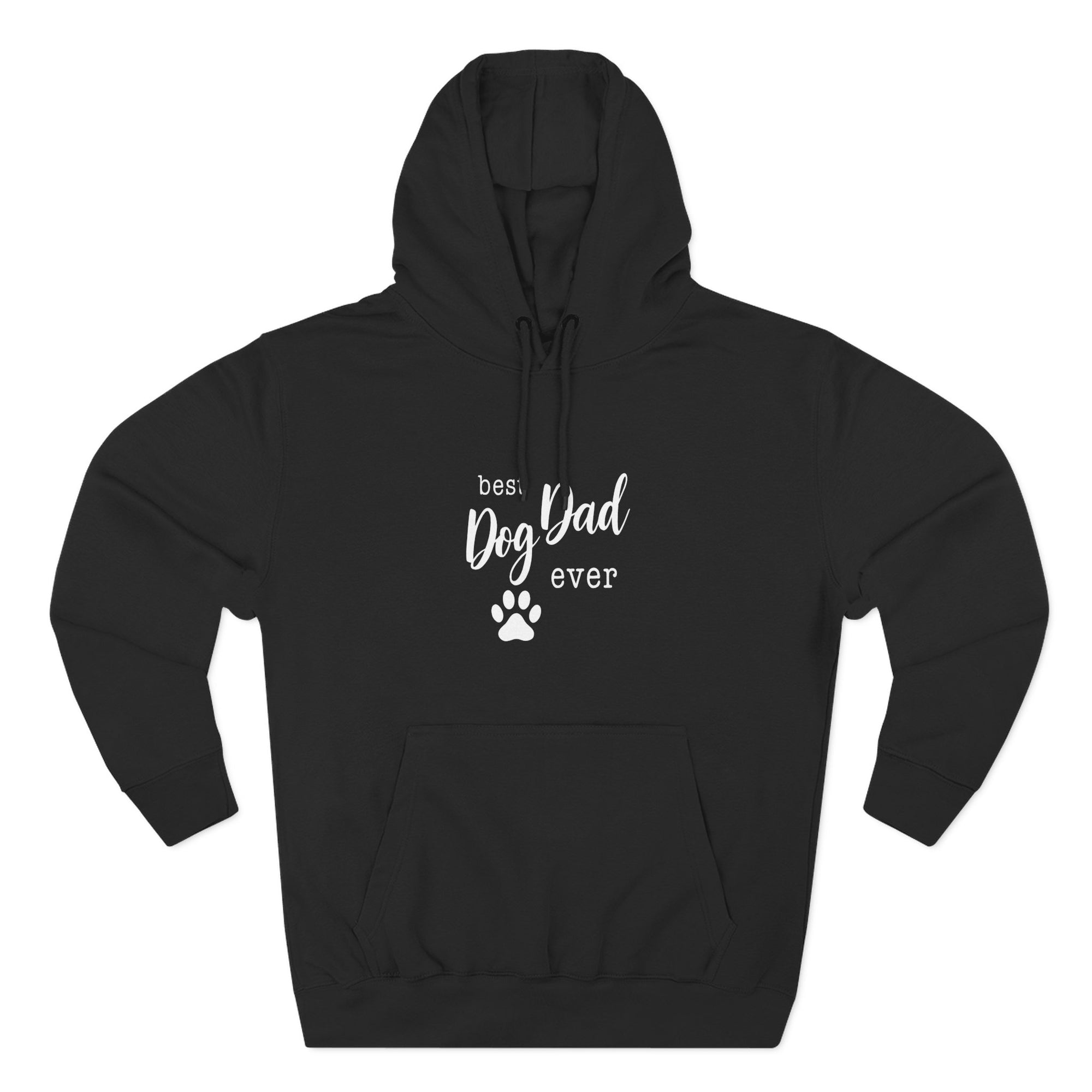 Best Dog Dad Ever Hoodie – Premium Quality – Cozy Fleece Edition