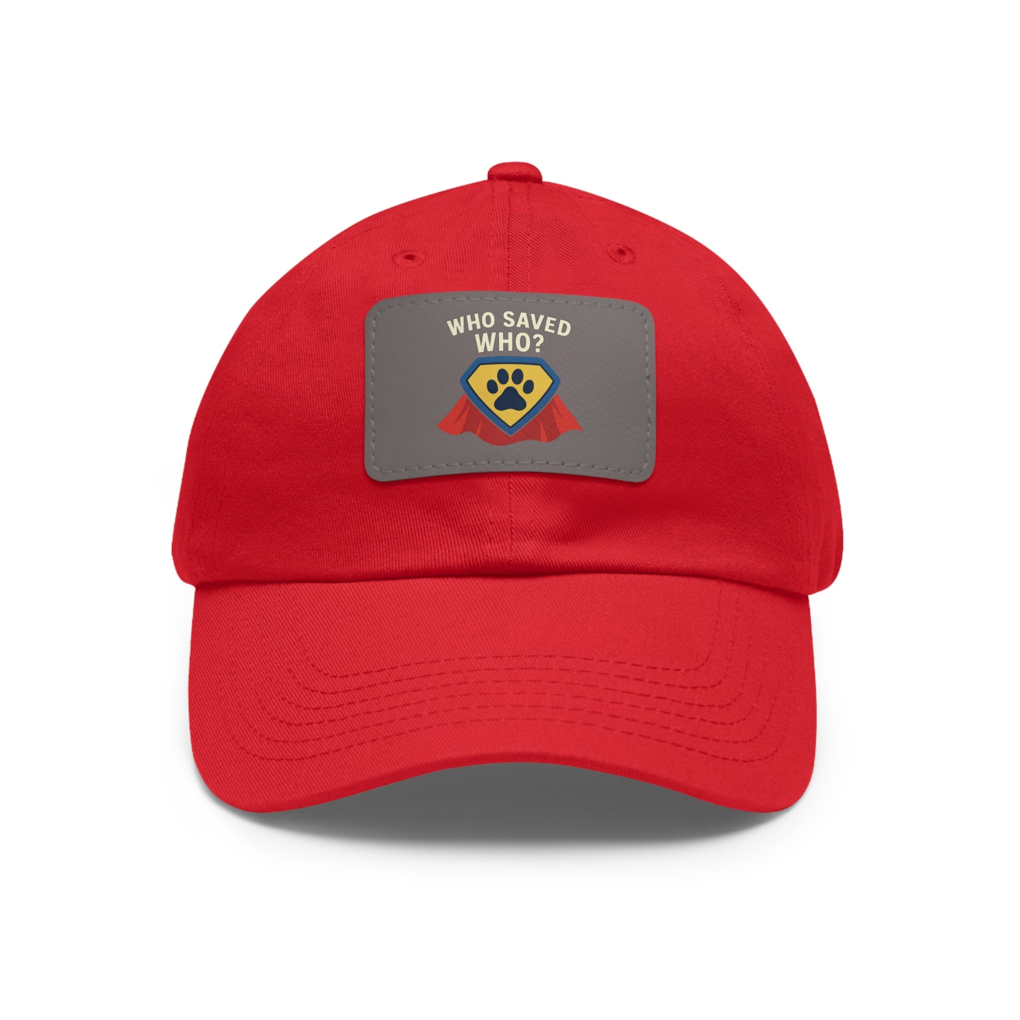 "Who Saved Who?" – The Hero Cap Every Pet Parent Needs