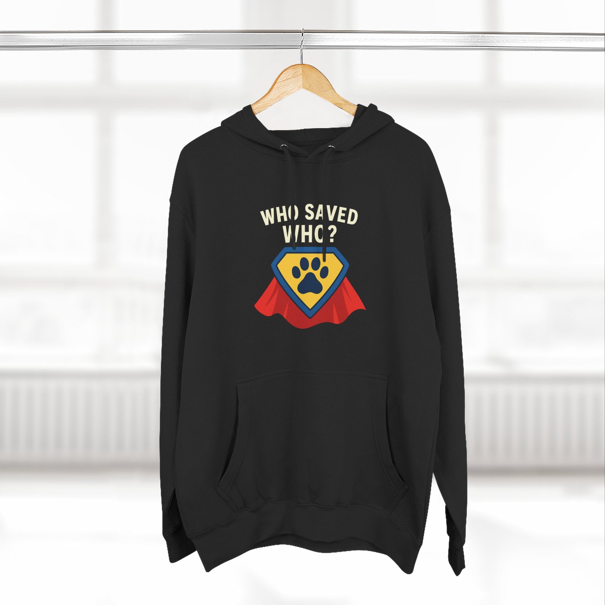 “Who Saved Who?” Hoodie – PREMIUM QUALITY Superhero Paw Edition