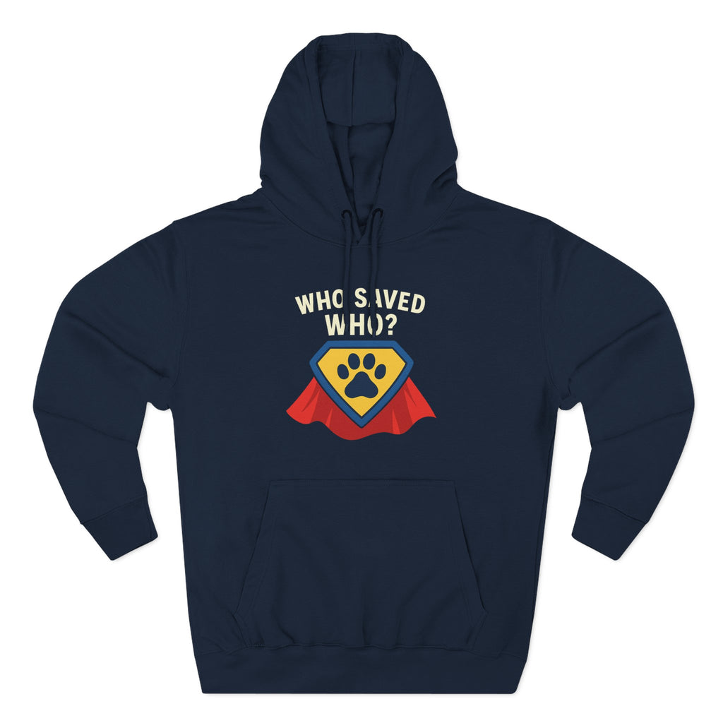 “Who Saved Who?” Hoodie – PREMIUM QUALITY Superhero Paw Edition