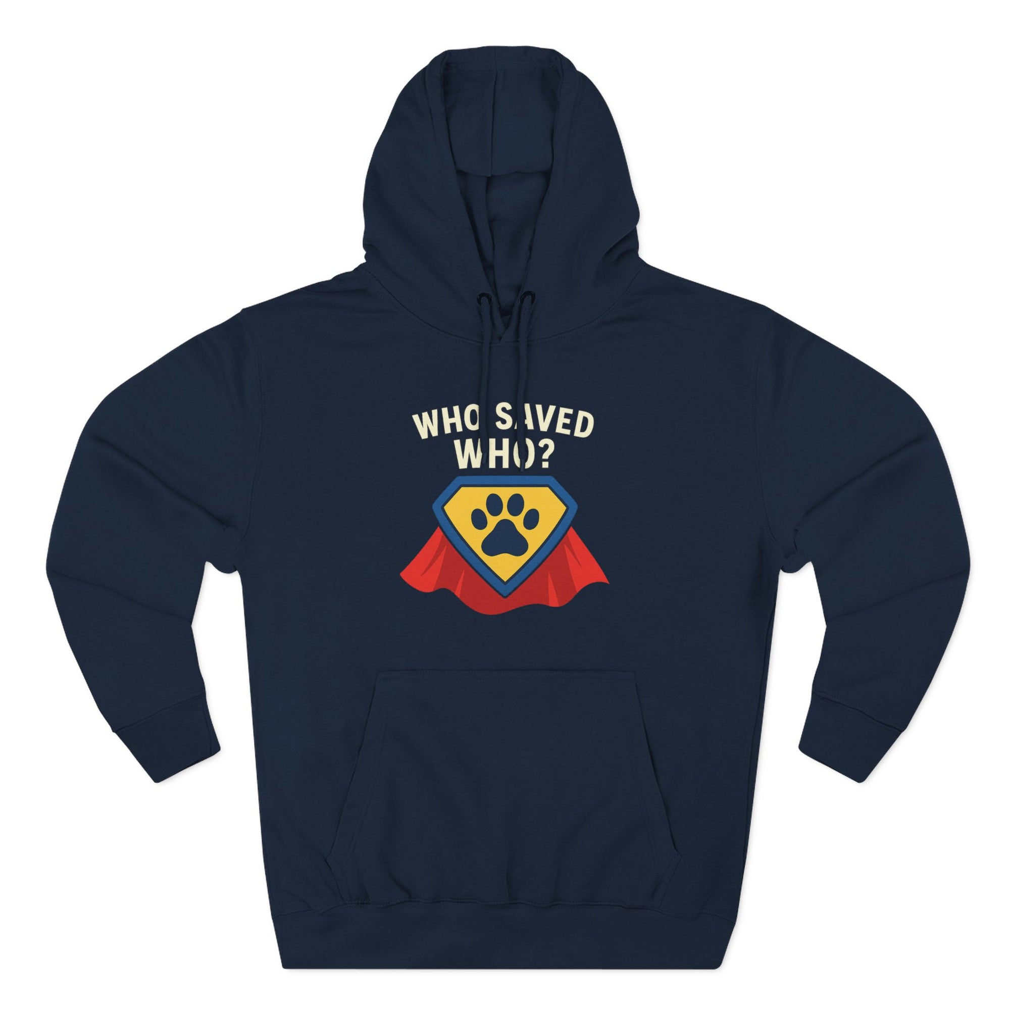 “Who Saved Who?” Hoodie – PREMIUM QUALITY Superhero Paw Edition