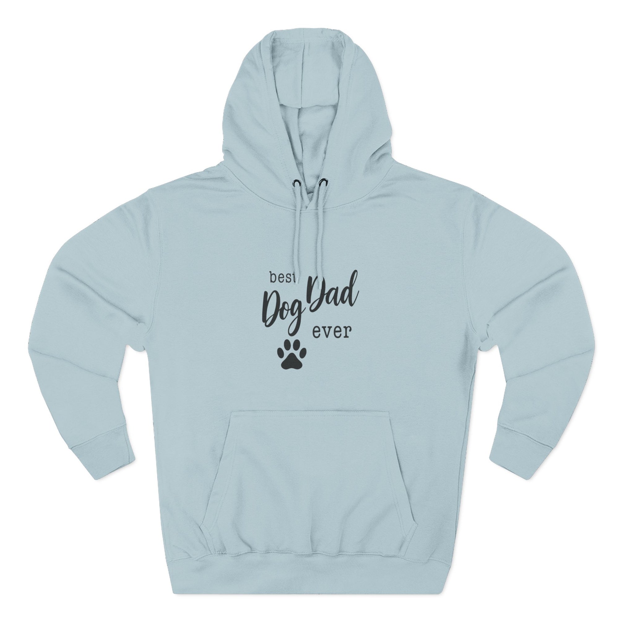 Best Dog Dad Ever Hoodie – Premium Quality – Cozy Fleece Edition