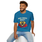 🐾🦸"Who Saved Who?" – The Hero Tee Every Pet Parent Needs 🐾