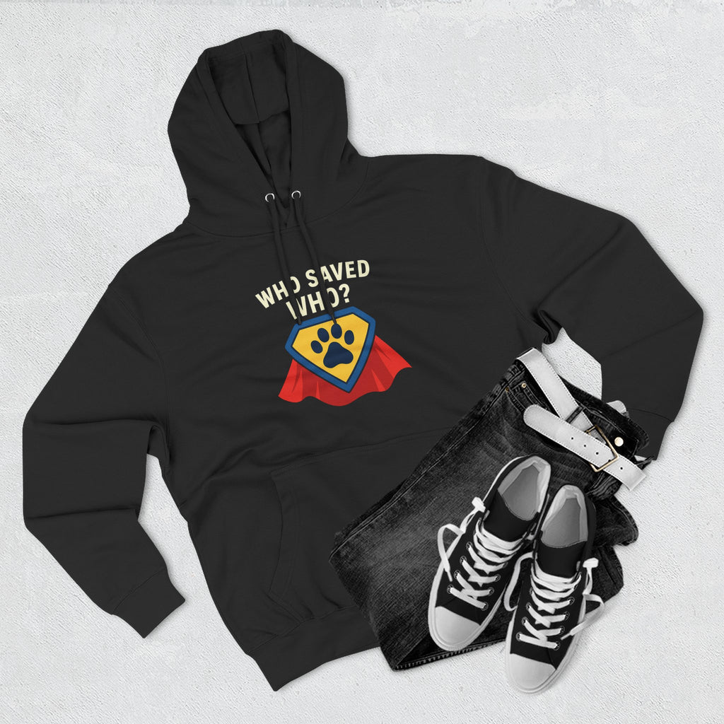 “Who Saved Who?” Hoodie – PREMIUM QUALITY Superhero Paw Edition