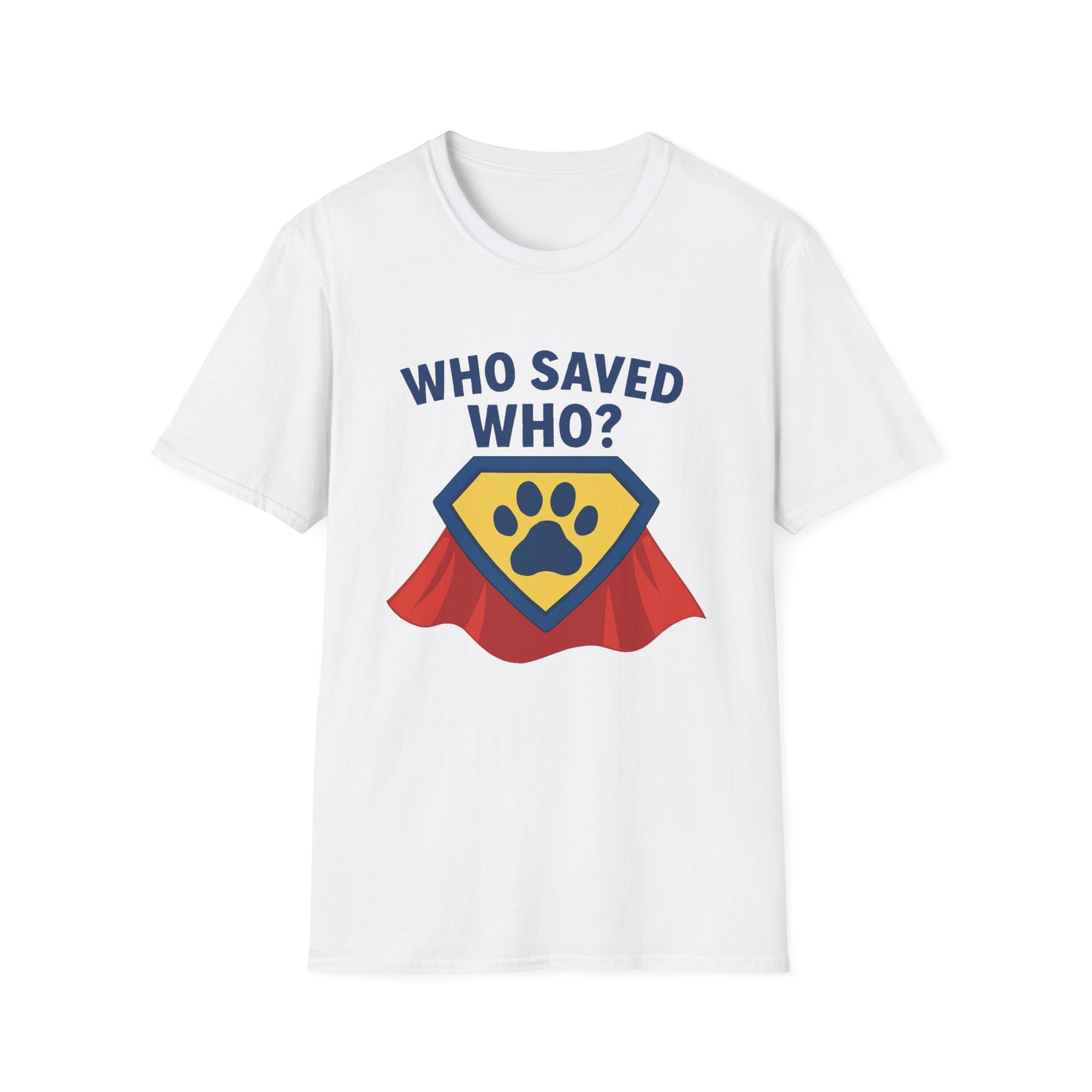 🐾🦸"Who Saved Who?" – The Hero Tee Every Pet Parent Needs 🐾