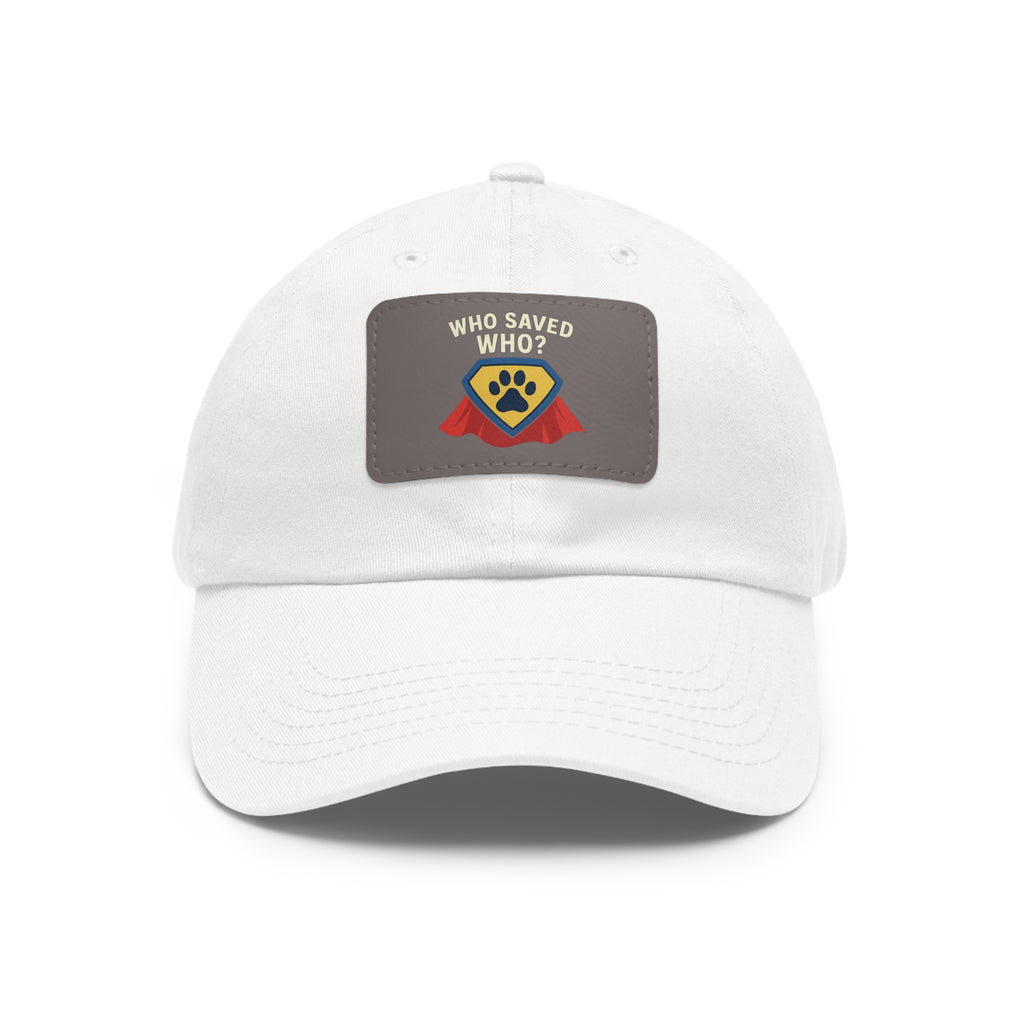 "Who Saved Who?" – The Hero Cap Every Pet Parent Needs