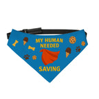 Superhero Pet Bandana  with clip – “My Human Needed Saving” – Sapphire