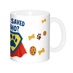 Who Saved Who? Superhero Mug – For Pet Parents