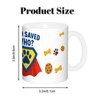 Who Saved Who? Superhero Mug – For Pet Parents