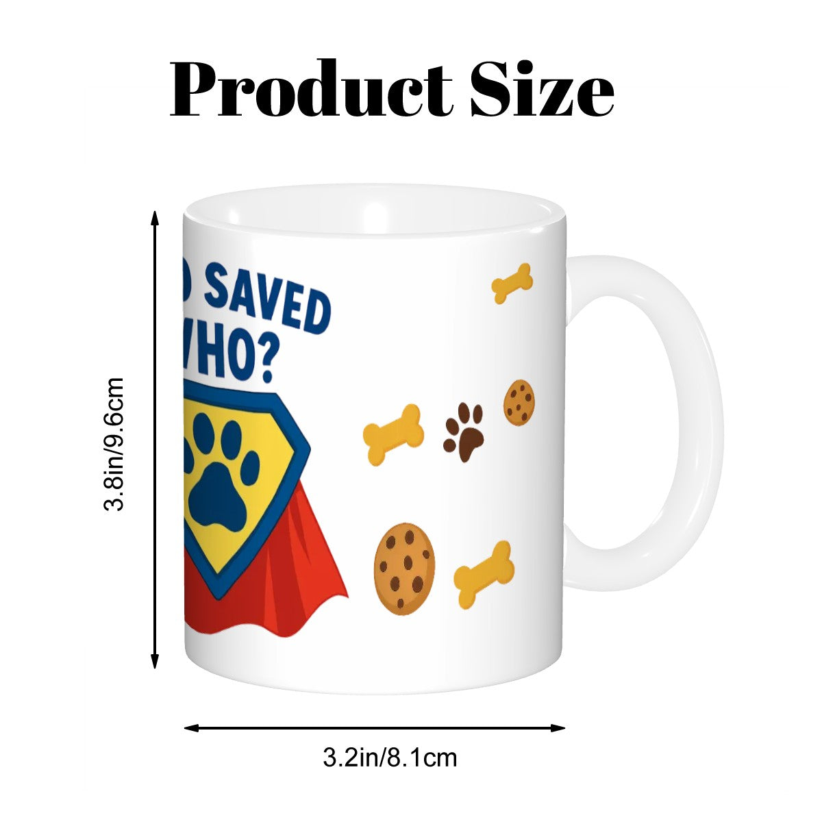 Who Saved Who? Superhero Mug – For Pet Parents