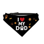 Pet Bandana  with clip – “I love My Dad” - Black