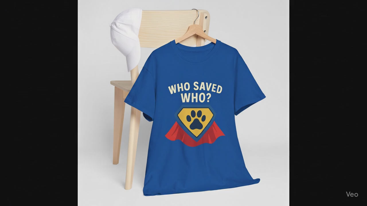 🐾🦸"Who Saved Who?" – The Hero Tee Every Pet Parent Needs 🐾